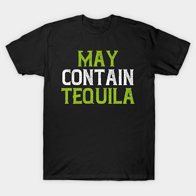 may contain tequila T-Shirt by TIHONA